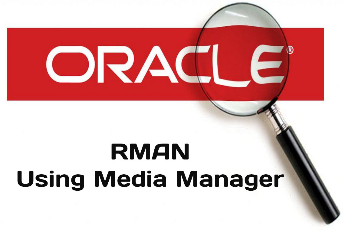 RMAN: Using a Media Manager