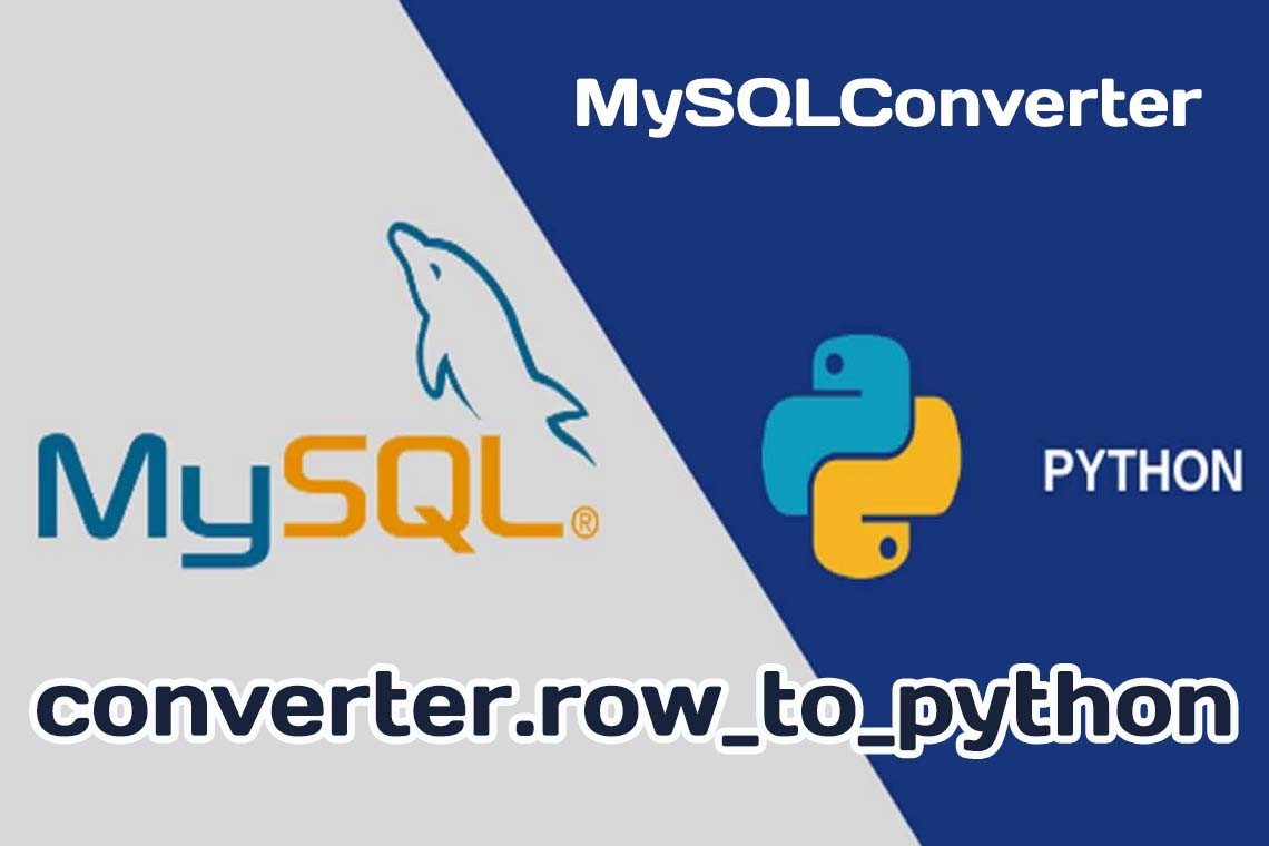 MySQLConverter: converter.row_to_python