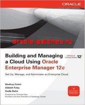 Книга Building and Managing a Cloud Using Oracle Enterprise Manager 12c