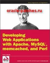 Developing Web Applications with Apache, MySQL, memcached, and Perl