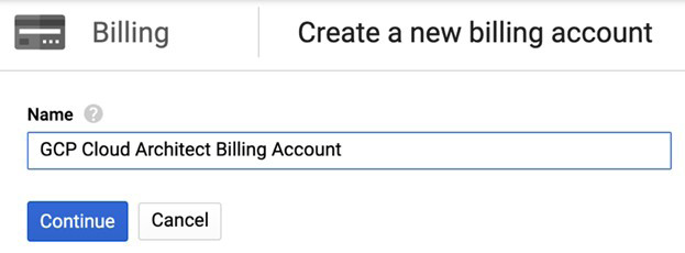 Figure 2.12 – Creating a new billing account 