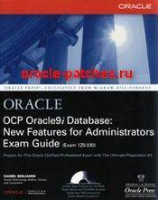 Книга OCP Oracle9i Database: New Features for Administrators Exam Guide. Exam 1Z0-030 