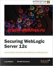 Книга Securing Weblogic Server 12c
